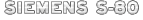 SIEMENS S-80